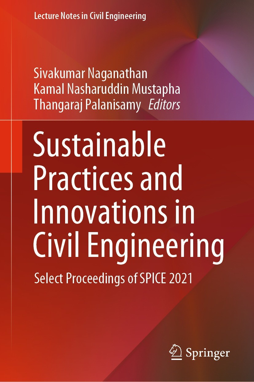 Titlebook: Sustainable Practices and Innovations in Civil Engineering; Select Proceedings o Sivakumar Naganathan,Kamal Nasharuddin Mustapha,Th Confere Titlebook: Sustainable Practices and Innovations in Civil Engineering; Select Proceedings o Sivakumar Naganathan,Kamal Nasharuddin Mustapha,Th Confere