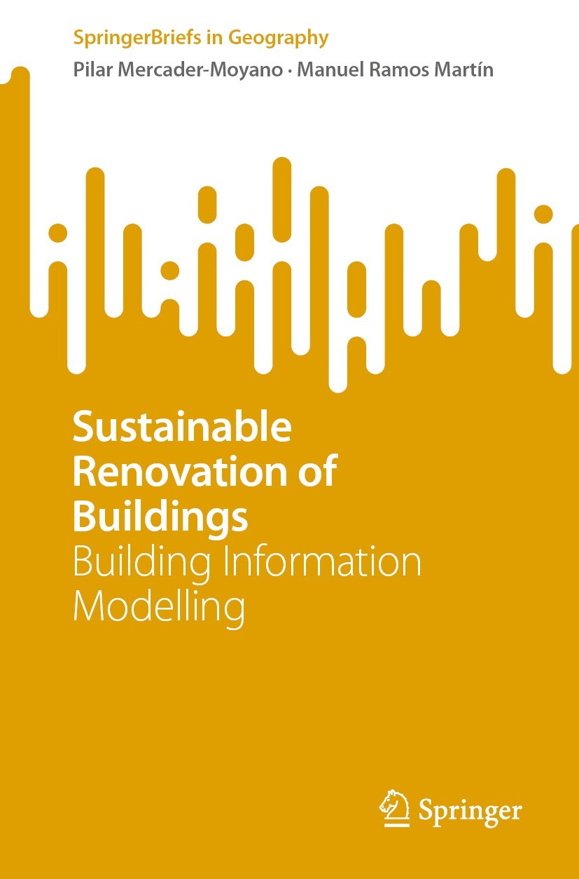 Titlebook: Sustainable Renovation of Buildings; Building Information Pilar Mercader-Moyano,Manuel Ramos Martín Book 2022 The Author(s), under exclusiv Titlebook: Sustainable Renovation of Buildings; Building Information Pilar Mercader-Moyano,Manuel Ramos Martín Book 2022 The Author(s), under exclusiv