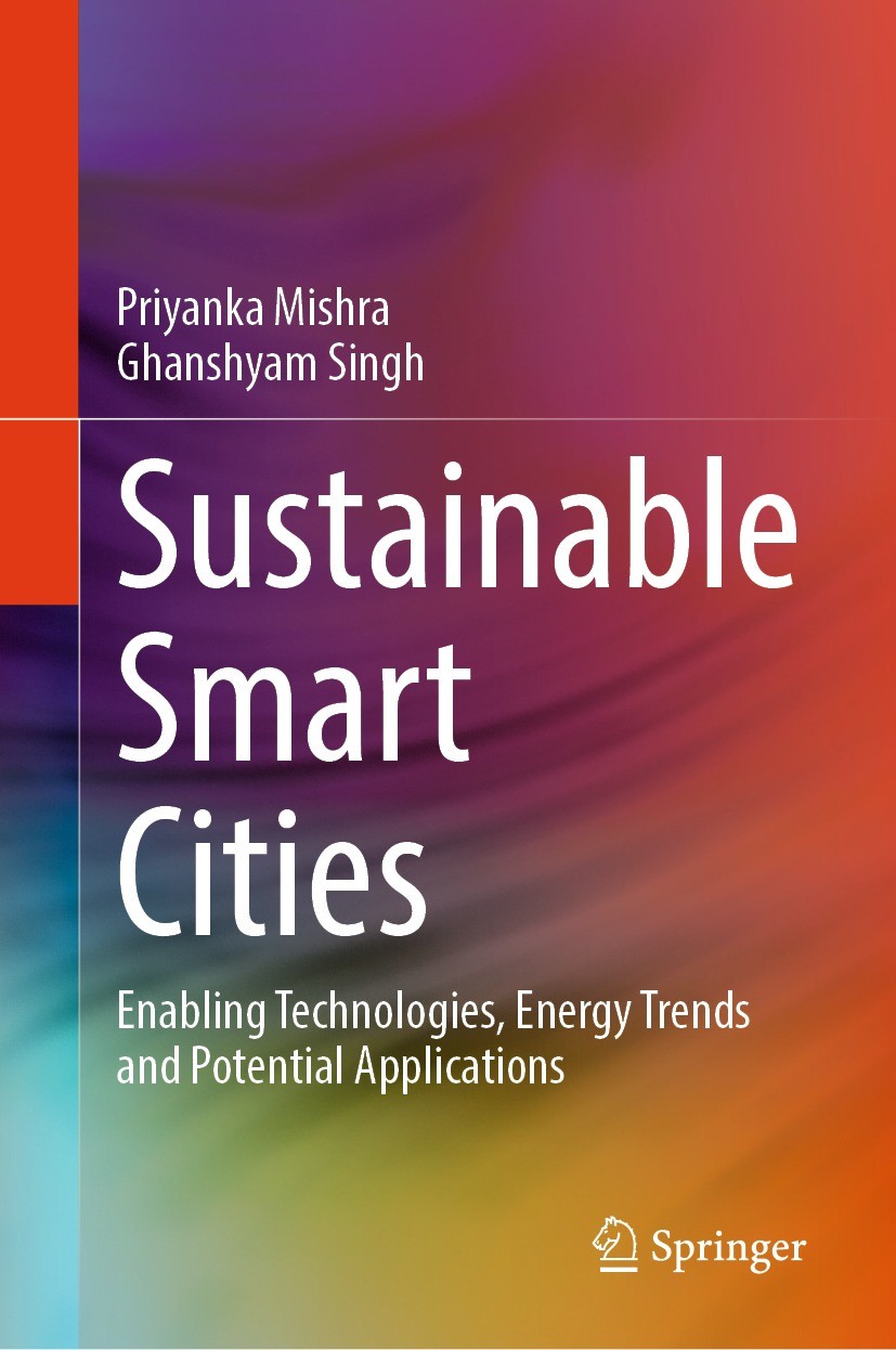 Titlebook: Sustainable Smart Cities; Enabling Technologie Priyanka Mishra,Ghanshyam Singh Book 2023 The Editor(s) (if applicable) and The Author(s), u Titlebook: Sustainable Smart Cities; Enabling Technologie Priyanka Mishra,Ghanshyam Singh Book 2023 The Editor(s) (if applicable) and The Author(s), u