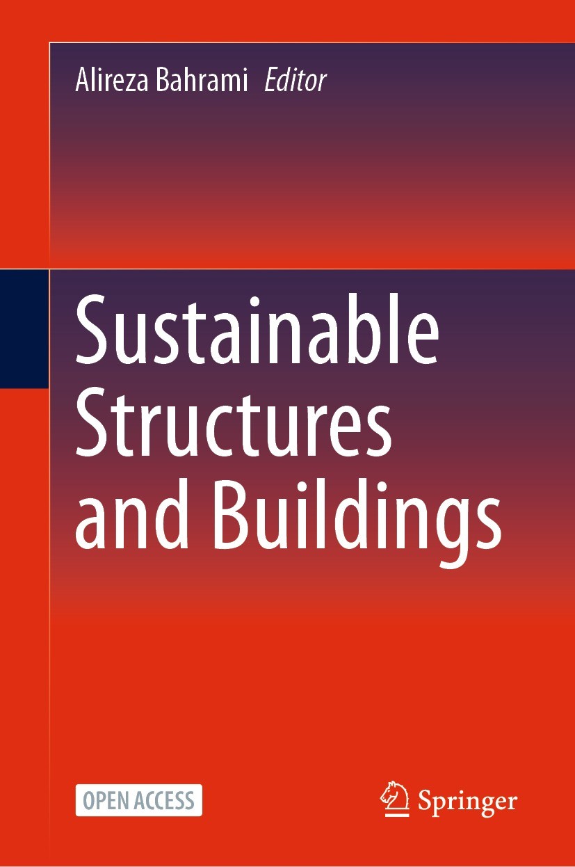 Titlebook: Sustainable Structures and Buildings; Alireza Bahrami Book‘‘‘‘‘‘‘‘ 2024 The Editor(s) (if applicable) and The Author(s). 2024 Sustainable Titlebook: Sustainable Structures and Buildings; Alireza Bahrami Book‘‘‘‘‘‘‘‘ 2024 The Editor(s) (if applicable) and The Author(s). 2024 Sustainable