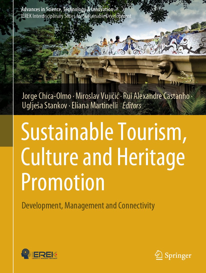 Titlebook: Sustainable Tourism, Culture and Heritage Promotion; Development, Managem Jorge Chica-Olmo,Miroslav Vujičić,Eliana Martinell Conference pro Titlebook: Sustainable Tourism, Culture and Heritage Promotion; Development, Managem Jorge Chica-Olmo,Miroslav Vujičić,Eliana Martinell Conference pro
