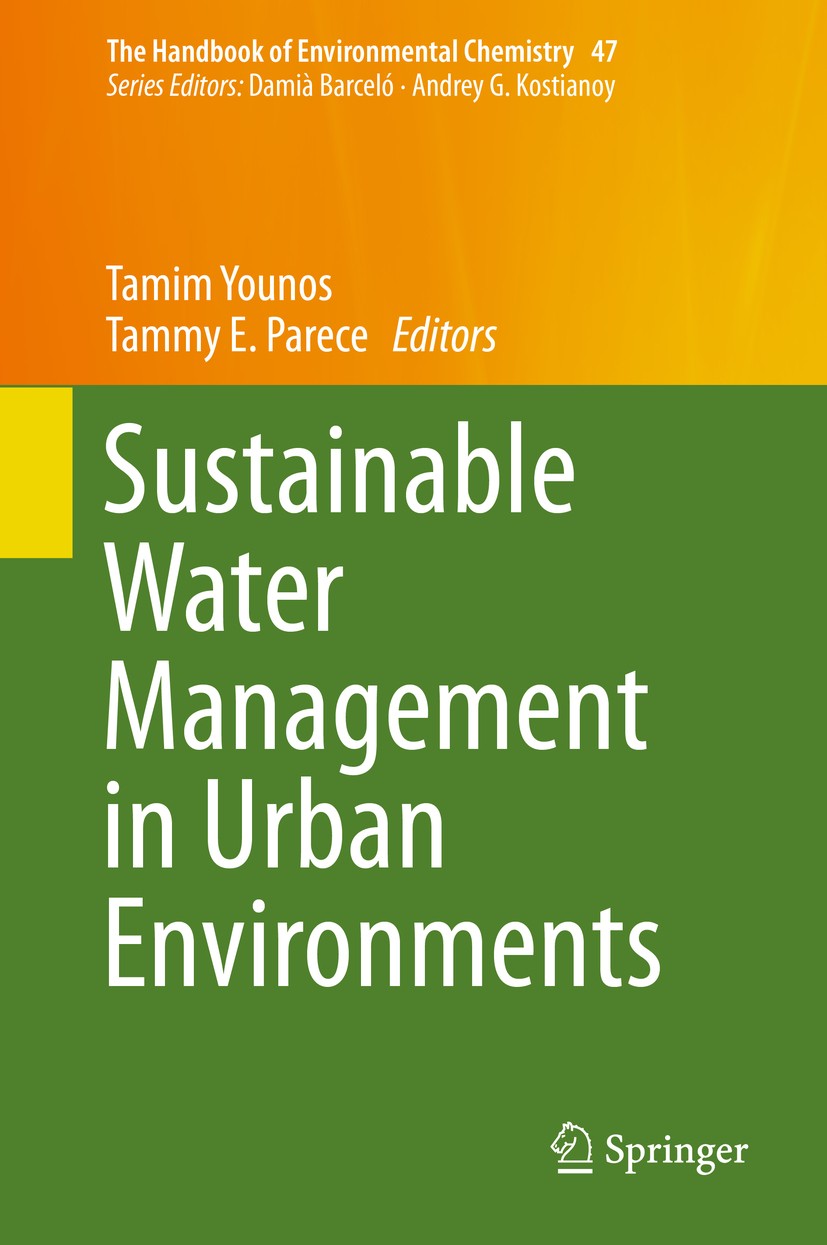 Titlebook: Sustainable Water Management in Urban Environments; Tamim Younos,Tammy E. Parece Book 2016 Springer International Publishing Switzerland 2 Titlebook: Sustainable Water Management in Urban Environments; Tamim Younos,Tammy E. Parece Book 2016 Springer International Publishing Switzerland 2