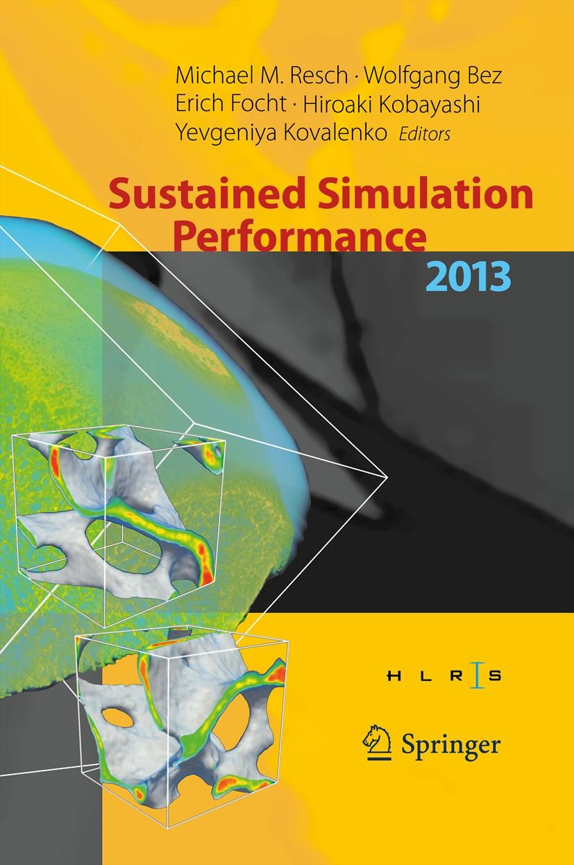 Titlebook: Sustained Simulation Performance 2013; Proceedings of the j Michael M. Resch,Wolfgang Bez,Yevgeniya Kovalenko Conference proceedings 2013 S