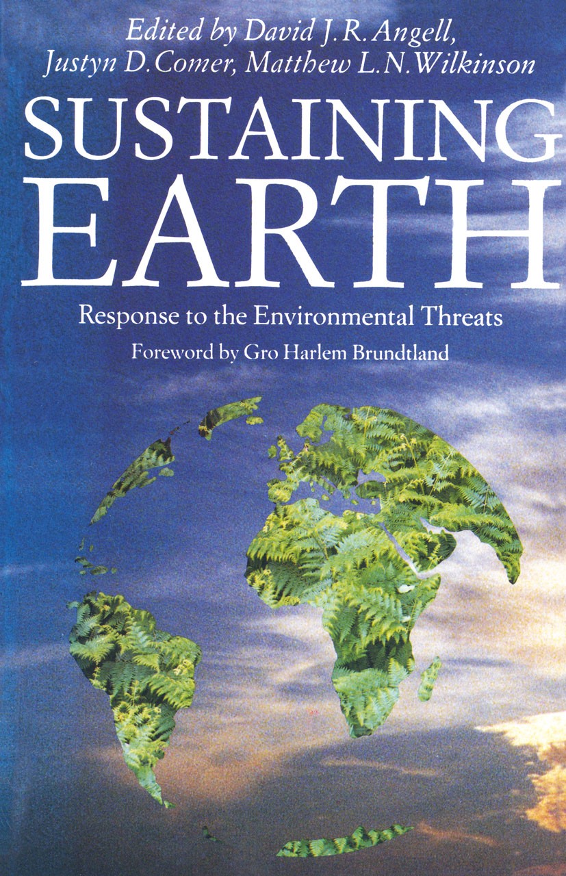 Titlebook: Sustaining Earth; Response to the Envi David J. R. Angell (Member),Justyn D. Comer (Membe Book 1990 Palgrave Macmillan, a division of Macmi Titlebook: Sustaining Earth; Response to the Envi David J. R. Angell (Member),Justyn D. Comer (Membe Book 1990 Palgrave Macmillan, a division of Macmi