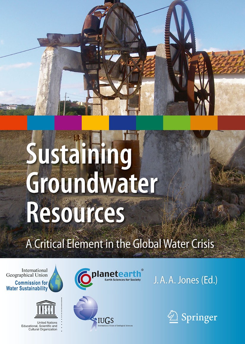 Titlebook: Sustaining Groundwater Resources; A Critical Element i J. Anthony A. Jones Book 2011 Springer Science+Business Media B.V. 2011 IYPE.groundw Titlebook: Sustaining Groundwater Resources; A Critical Element i J. Anthony A. Jones Book 2011 Springer Science+Business Media B.V. 2011 IYPE.groundw