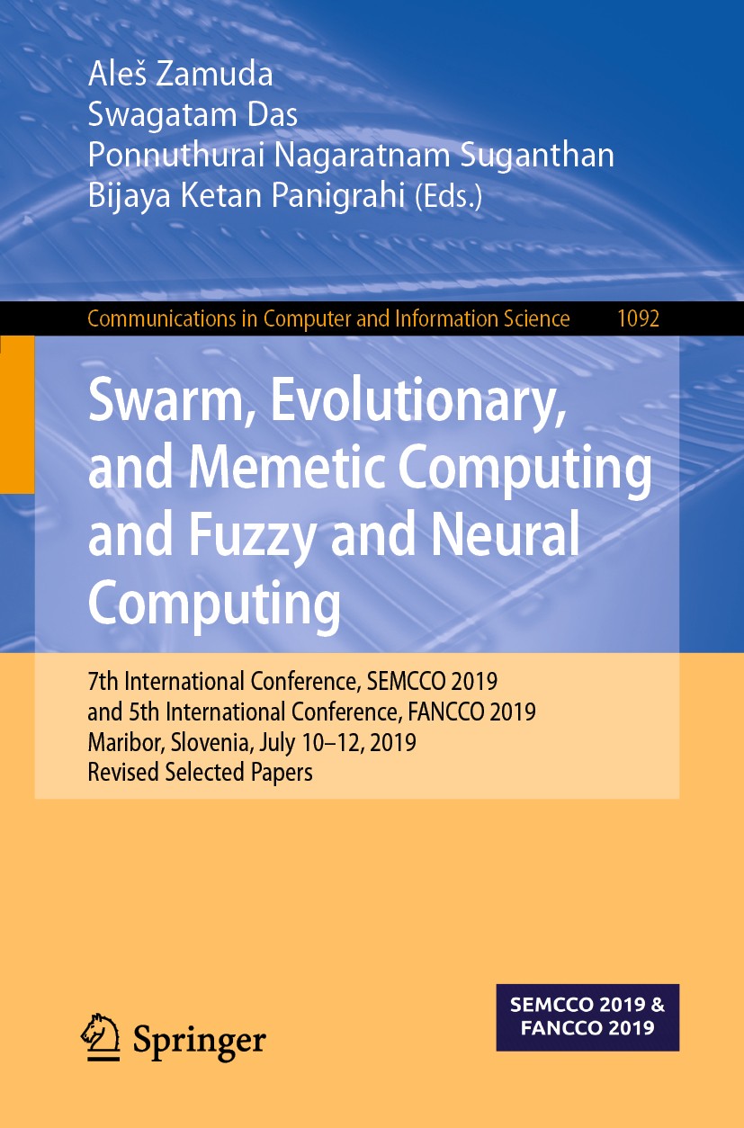 Titlebook: Swarm, Evolutionary, and Memetic Computing and Fuzzy and Neural Computing; 7th International Co Aleš Zamuda,Swagatam Das,Bijaya Ketan Panig Titlebook: Swarm, Evolutionary, and Memetic Computing and Fuzzy and Neural Computing; 7th International Co Aleš Zamuda,Swagatam Das,Bijaya Ketan Panig