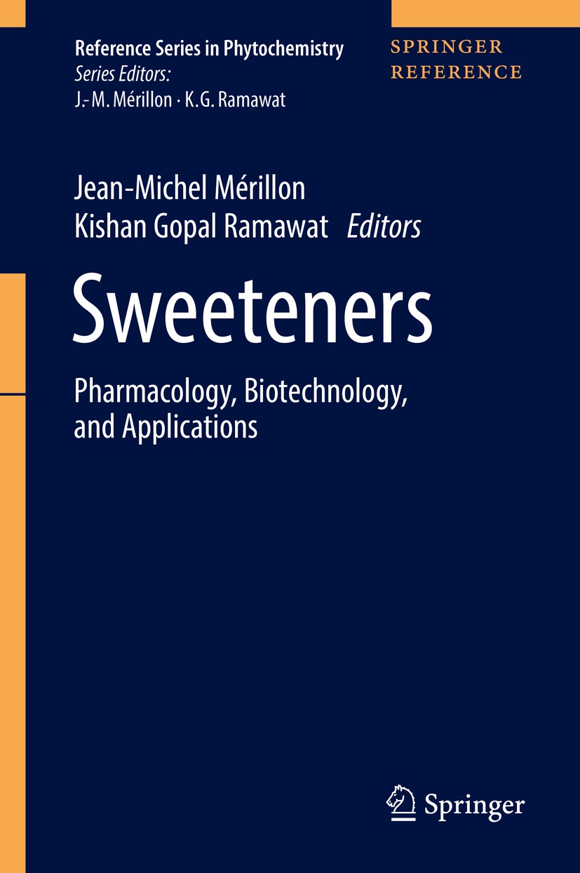 Titlebook: Sweeteners; Pharmacology, Biotec Jean-Michel Mérillon,Kishan Gopal Ramawat Reference work 2018 Springer International Publishing AG 2018 Na Titlebook: Sweeteners; Pharmacology, Biotec Jean-Michel Mérillon,Kishan Gopal Ramawat Reference work 2018 Springer International Publishing AG 2018 Na