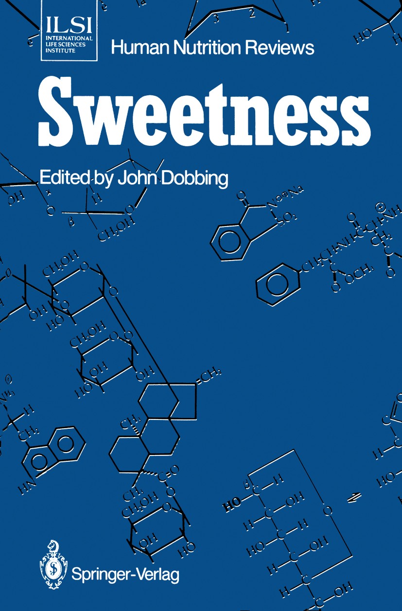 Titlebook: Sweetness; Papers Presented at John Dobbing (Professor of Child Growth and Develo Conference proceedings 1987Latest edition Springer-Verla Titlebook: Sweetness; Papers Presented at John Dobbing (Professor of Child Growth and Develo Conference proceedings 1987Latest edition Springer-Verla