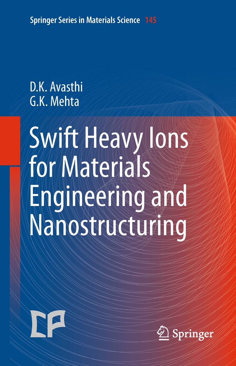 Titlebook: Swift Heavy Ionsfor Materials Engineering and Nanostructuring; D. K. Avasthi,G. K. Mehta Book 2011 Springer Science+Business Media B.V. 20 Titlebook: Swift Heavy Ionsfor Materials Engineering and Nanostructuring; D. K. Avasthi,G. K. Mehta Book 2011 Springer Science+Business Media B.V. 20