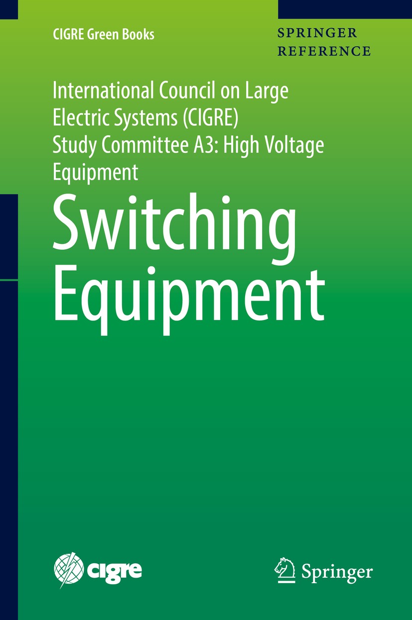 Titlebook: Switching Equipment; Hiroki Ito Reference work 2019 Springer International Publishing AG, part of Springer Nature 2019 Circuit Breaker.Vac Titlebook: Switching Equipment; Hiroki Ito Reference work 2019 Springer International Publishing AG, part of Springer Nature 2019 Circuit Breaker.Vac