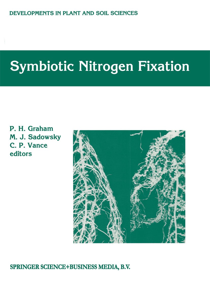 Titlebook: Symbiotic Nitrogen Fixation; Proceedings of the 1 P. H. Graham,M. J. Sadowsky,C. P. Vance Conference proceedings 1994 Springer Science+Busi Titlebook: Symbiotic Nitrogen Fixation; Proceedings of the 1 P. H. Graham,M. J. Sadowsky,C. P. Vance Conference proceedings 1994 Springer Science+Busi