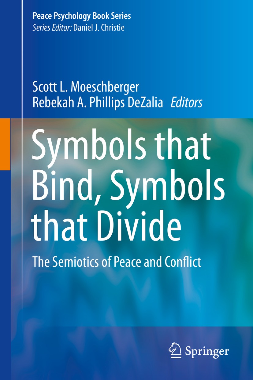 Titlebook: Symbols that Bind, Symbols that Divide; The Semiotics of Pea Scott L. Moeschberger,Rebekah A. Phillips DeZalia Book 2014 Springer Internati Titlebook: Symbols that Bind, Symbols that Divide; The Semiotics of Pea Scott L. Moeschberger,Rebekah A. Phillips DeZalia Book 2014 Springer Internati