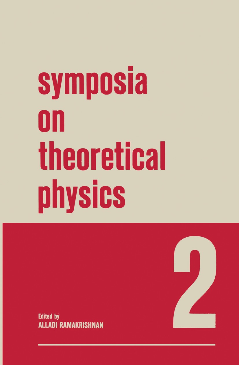 Titlebook: Symposia on Theoretical Physics; 2 Lectures presented Alladi Ramakrishnan (Director of the Institute) Book 1966 Plenum Press 1966 Potential Titlebook: Symposia on Theoretical Physics; 2 Lectures presented Alladi Ramakrishnan (Director of the Institute) Book 1966 Plenum Press 1966 Potential