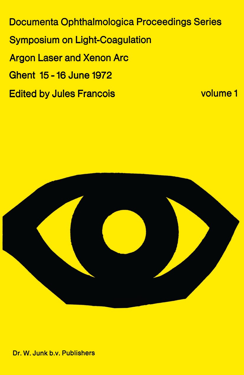 Titlebook: Symposium on Light-Coagulation; Argon Laser and Xeno Jules François Book 1973 Dr. W. Junk B.V. Publishers 1973 classification.complication. Titlebook: Symposium on Light-Coagulation; Argon Laser and Xeno Jules François Book 1973 Dr. W. Junk B.V. Publishers 1973 classification.complication.