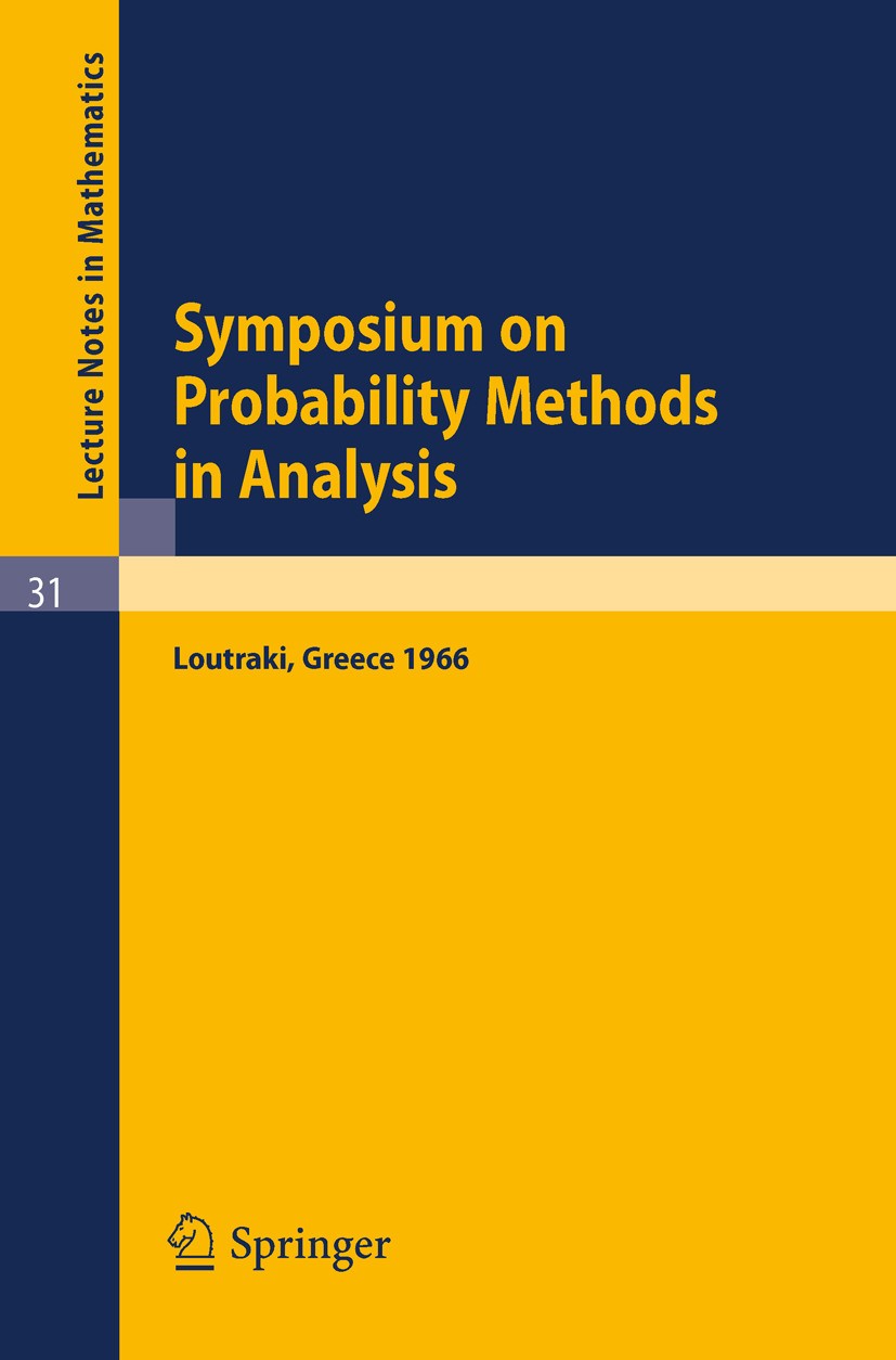 Titlebook: Symposium on Probability Methods in Analysis; Lectures Delivered a Ulf Grenander,Siegfried Guber,Paul Georgiou Conference proceedings 1967 Titlebook: Symposium on Probability Methods in Analysis; Lectures Delivered a Ulf Grenander,Siegfried Guber,Paul Georgiou Conference proceedings 1967