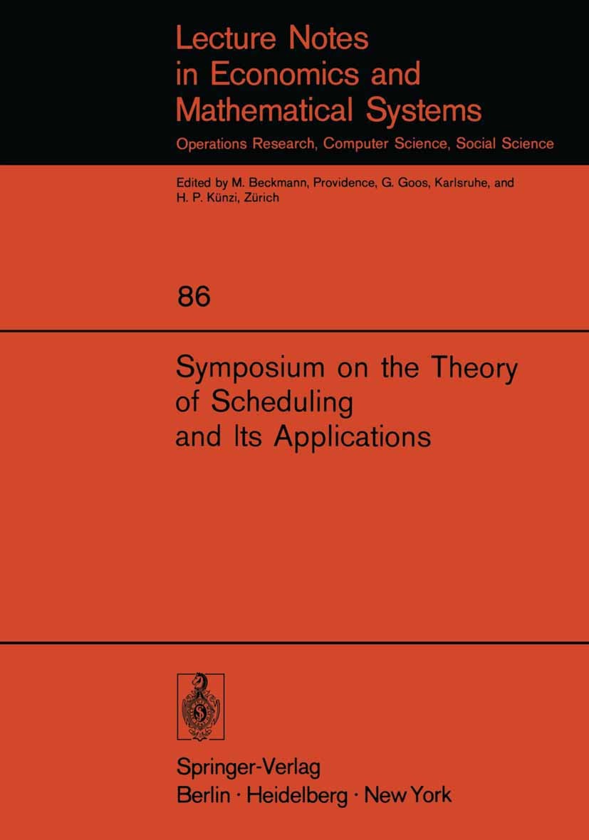 Titlebook: Symposium on the Theory of Scheduling and Its Applications; Salah E. Elmaghraby Conference proceedings 1973 Springer-Verlag Berlin · Heide Titlebook: Symposium on the Theory of Scheduling and Its Applications; Salah E. Elmaghraby Conference proceedings 1973 Springer-Verlag Berlin · Heide