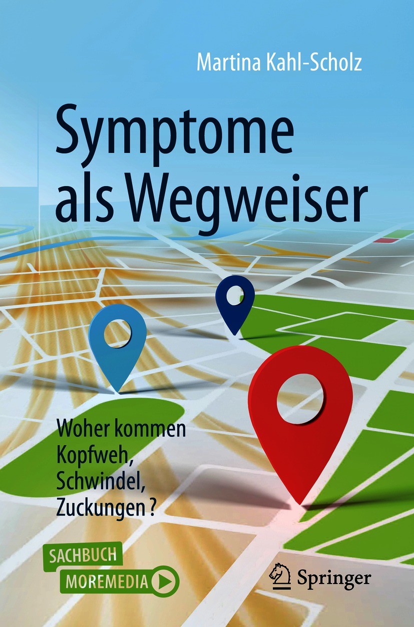 Titlebook: Symptome als Wegweiser; Woher kommen Kopfweh Martina Kahl-Scholz Book 2021 Springer-Verlag GmbH Deutschland, ein Teil von Springer Nature 2 Titlebook: Symptome als Wegweiser; Woher kommen Kopfweh Martina Kahl-Scholz Book 2021 Springer-Verlag GmbH Deutschland, ein Teil von Springer Nature 2