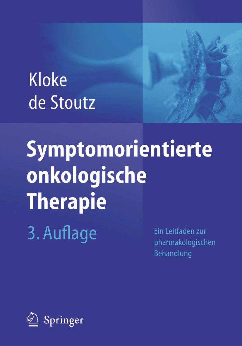 Titlebook: Symptomorientierte onkologische Therapie; Ein Leitfaden zur ph Marianne Kloke,Noémi Stoutz Book 2005Latest edition Springer-Verlag Berlin H Titlebook: Symptomorientierte onkologische Therapie; Ein Leitfaden zur ph Marianne Kloke,Noémi Stoutz Book 2005Latest edition Springer-Verlag Berlin H