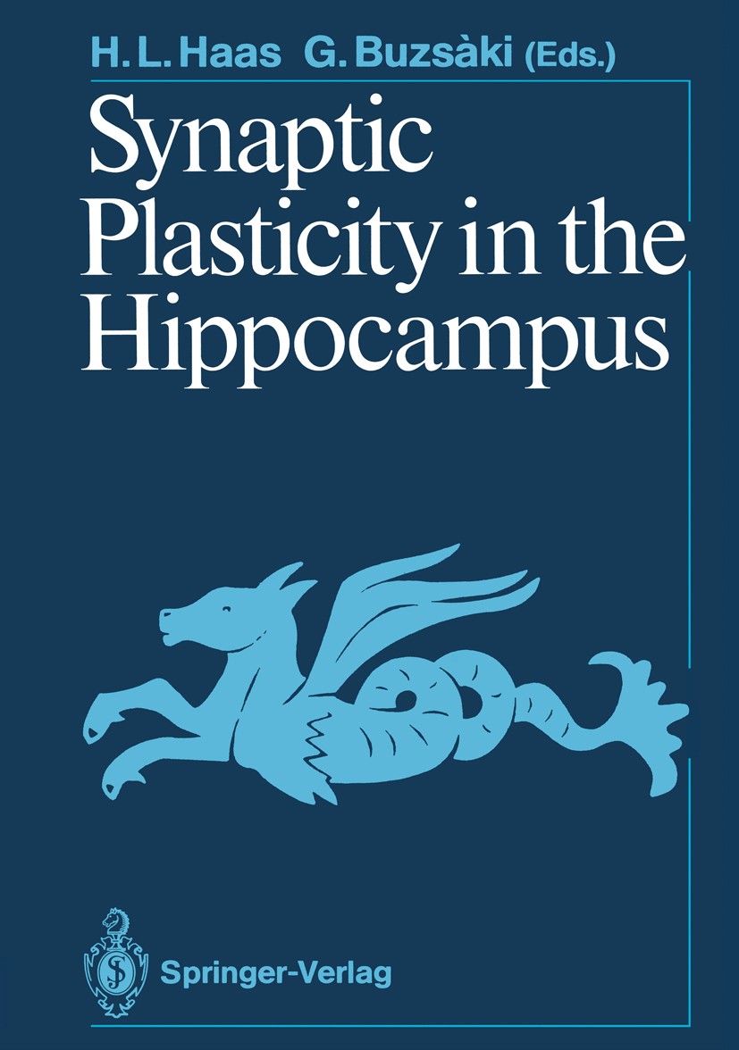 Titlebook: Synaptic Plasticity in the Hippocampus; Helmut L. Haas,György Buzsàki Conference proceedings 1988 Springer-Verlag Berlin Heidelberg 1988 a Titlebook: Synaptic Plasticity in the Hippocampus; Helmut L. Haas,György Buzsàki Conference proceedings 1988 Springer-Verlag Berlin Heidelberg 1988 a