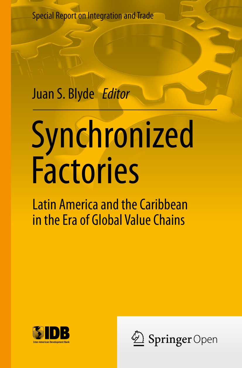Titlebook: Synchronized Factories; Latin America and th Juan S. Blyde Book‘‘‘‘‘‘‘‘ 2014 The Editor(s) (if applicable) and the Author(s) 2014 FDI.Globa Titlebook: Synchronized Factories; Latin America and th Juan S. Blyde Book‘‘‘‘‘‘‘‘ 2014 The Editor(s) (if applicable) and the Author(s) 2014 FDI.Globa