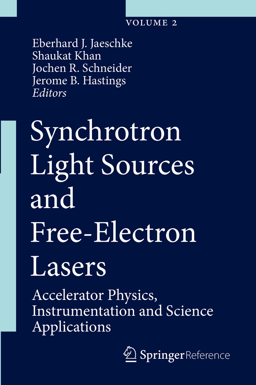 Titlebook: Synchrotron Light Sources and Free-Electron Lasers; Accelerator Physics, Eberhard J. Jaeschke,Shaukat Khan,Jerome B. Hastin Reference work Titlebook: Synchrotron Light Sources and Free-Electron Lasers; Accelerator Physics, Eberhard J. Jaeschke,Shaukat Khan,Jerome B. Hastin Reference work