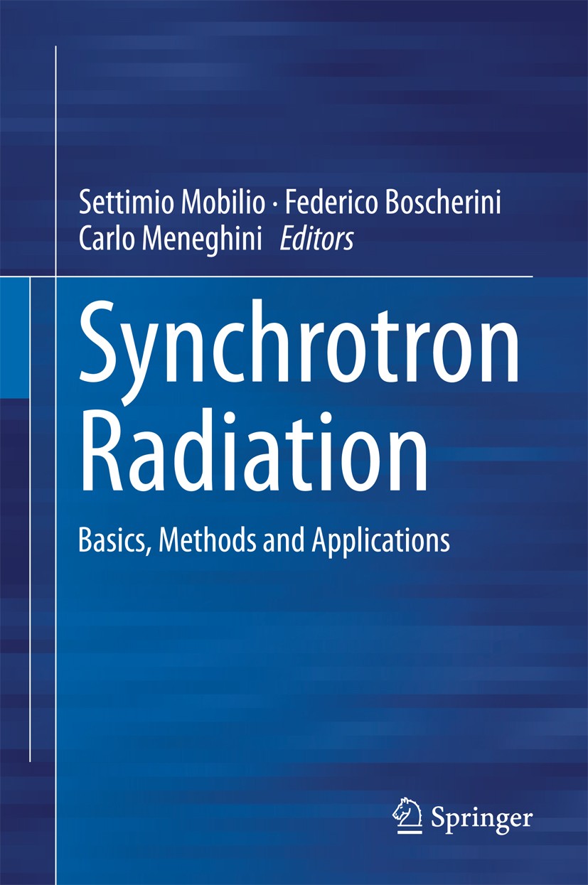 Titlebook: Synchrotron Radiation; Basics, Methods and Settimio Mobilio,Federico Boscherini,Carlo Meneghi Book 2015 Springer-Verlag Berlin Heidelberg Titlebook: Synchrotron Radiation; Basics, Methods and Settimio Mobilio,Federico Boscherini,Carlo Meneghi Book 2015 Springer-Verlag Berlin Heidelberg