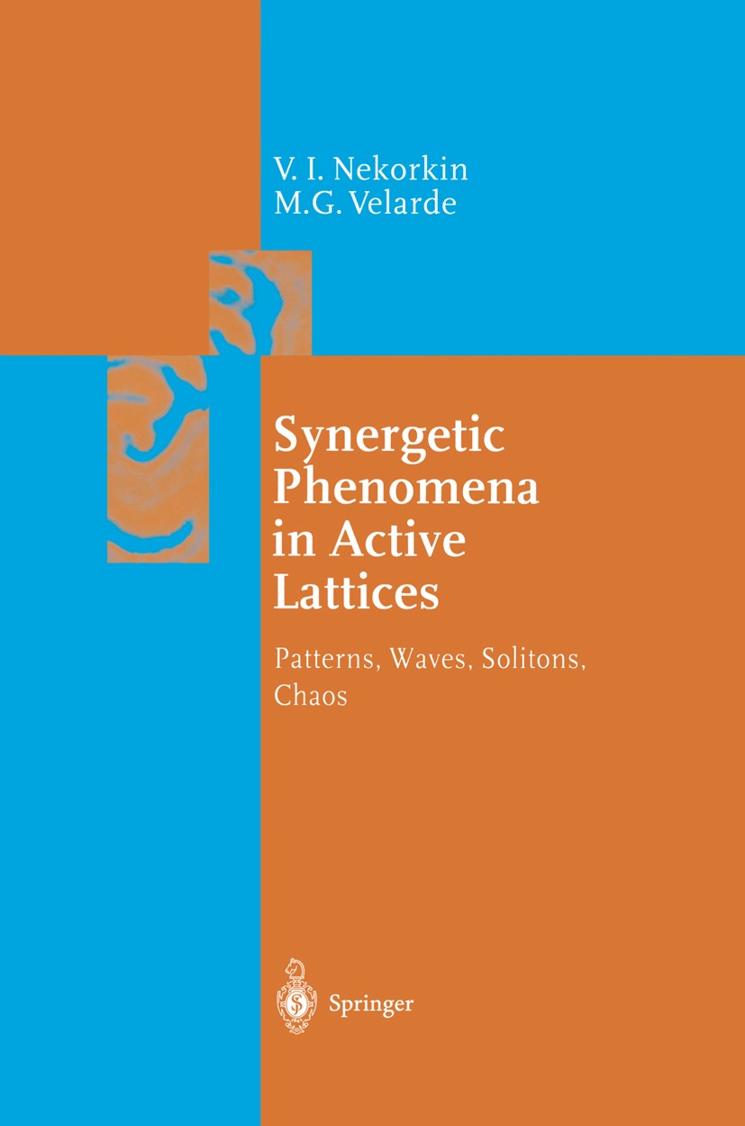 Titlebook: Synergetic Phenomena in Active Lattices; Patterns, Waves, Sol Vladimir I. Nekorkin,Manuel G. Velarde Book 2002 Springer-Verlag Berlin Heide Titlebook: Synergetic Phenomena in Active Lattices; Patterns, Waves, Sol Vladimir I. Nekorkin,Manuel G. Velarde Book 2002 Springer-Verlag Berlin Heide