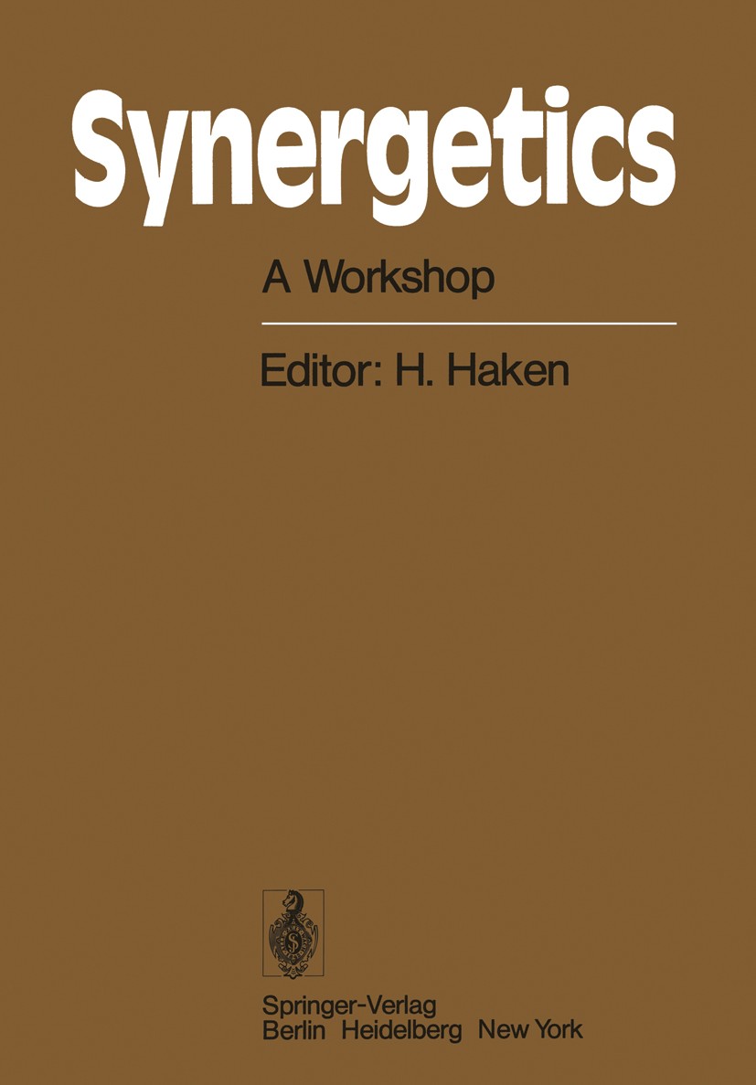 Titlebook: Synergetics; A Workshop Proceedin Hermann Haken Conference proceedings 1977 Springer-Verlag Berlin Heidelberg 1977 behavior.ecology.fields. Titlebook: Synergetics; A Workshop Proceedin Hermann Haken Conference proceedings 1977 Springer-Verlag Berlin Heidelberg 1977 behavior.ecology.fields.