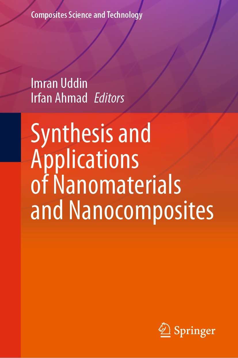 Titlebook: Synthesis and Applications of Nanomaterials and Nanocomposites; Imran Uddin,Irfan Ahmad Book 2023 The Editor(s) (if applicable) and The Au Titlebook: Synthesis and Applications of Nanomaterials and Nanocomposites; Imran Uddin,Irfan Ahmad Book 2023 The Editor(s) (if applicable) and The Au