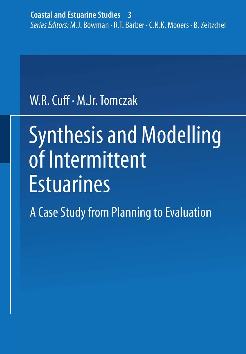 Titlebook: Synthesis and Modelling of Intermittent Estuaries; A Case Study from Pl Wilf Cuff (Research Scientist),Matthias Tomczak Book 1983 Springer- Titlebook: Synthesis and Modelling of Intermittent Estuaries; A Case Study from Pl Wilf Cuff (Research Scientist),Matthias Tomczak Book 1983 Springer-