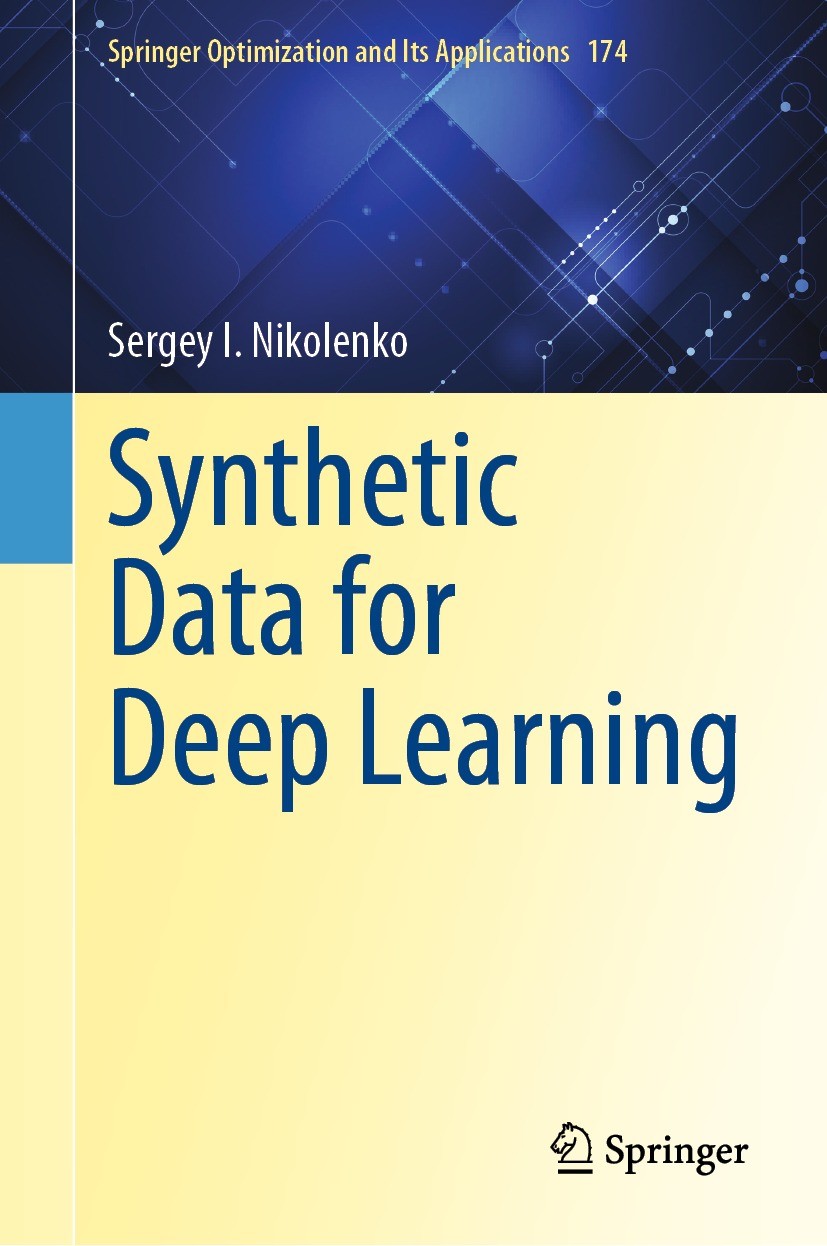 Titlebook: Synthetic Data for Deep Learning; Sergey I. Nikolenko Book 2021 The Editor(s) (if applicable) and The Author(s), under exclusive license t Titlebook: Synthetic Data for Deep Learning; Sergey I. Nikolenko Book 2021 The Editor(s) (if applicable) and The Author(s), under exclusive license t