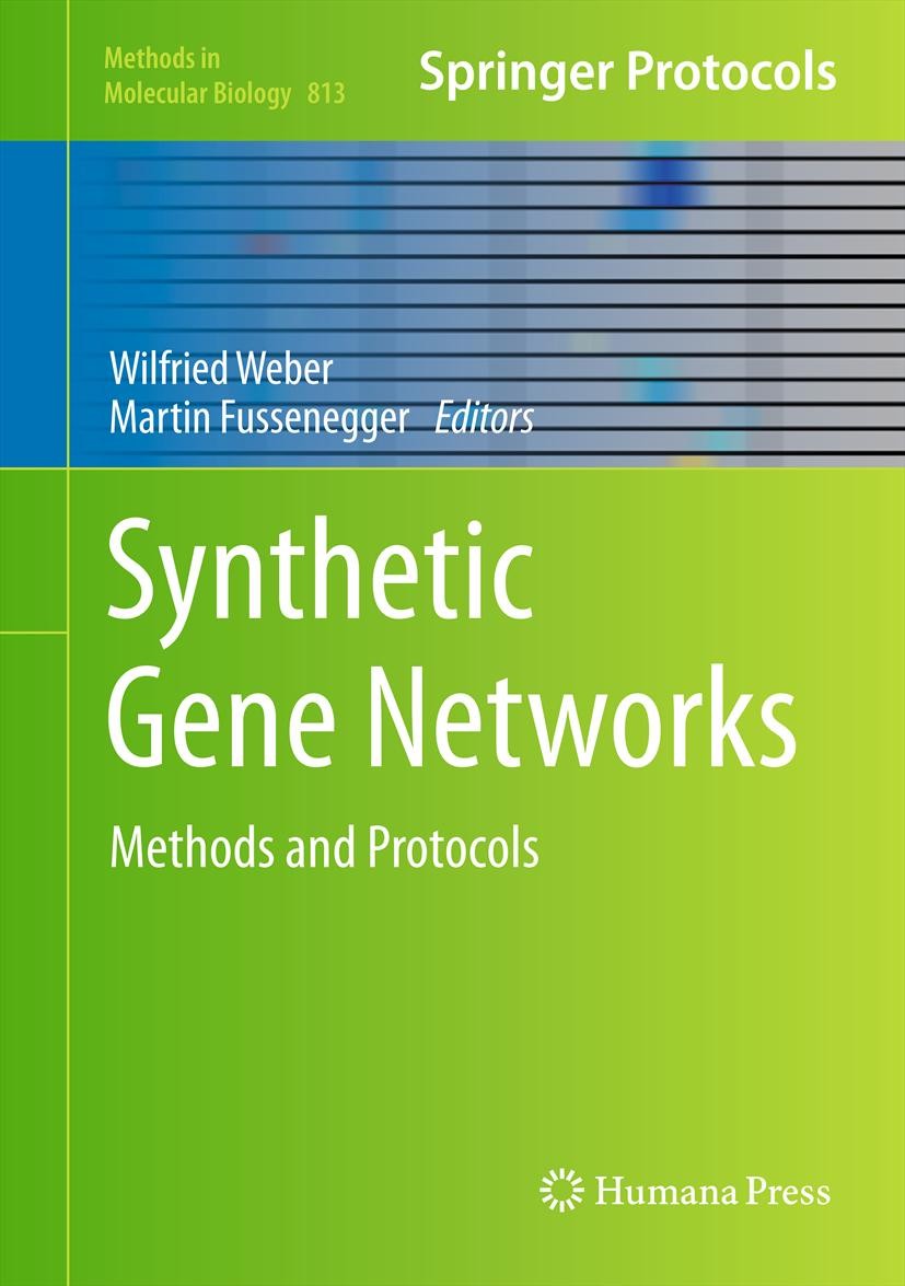 Titlebook: Synthetic Gene Networks; Methods and Protocol Wilfried Weber,Martin Fussenegger Book 2012 Springer Science+Business Media, LLC 2012 RNA-bas Titlebook: Synthetic Gene Networks; Methods and Protocol Wilfried Weber,Martin Fussenegger Book 2012 Springer Science+Business Media, LLC 2012 RNA-bas
