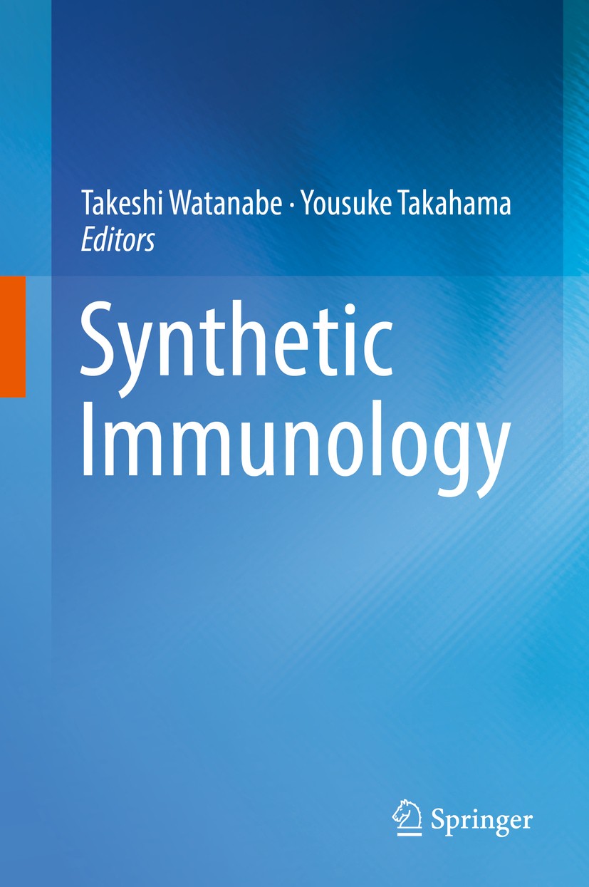 Titlebook: Synthetic Immunology; Takeshi Watanabe,Yousuke Takahama Book 2016 Springer Japan 2016 Artificial Regeneration.Humanized Animals.Lymphoid N Titlebook: Synthetic Immunology; Takeshi Watanabe,Yousuke Takahama Book 2016 Springer Japan 2016 Artificial Regeneration.Humanized Animals.Lymphoid N
