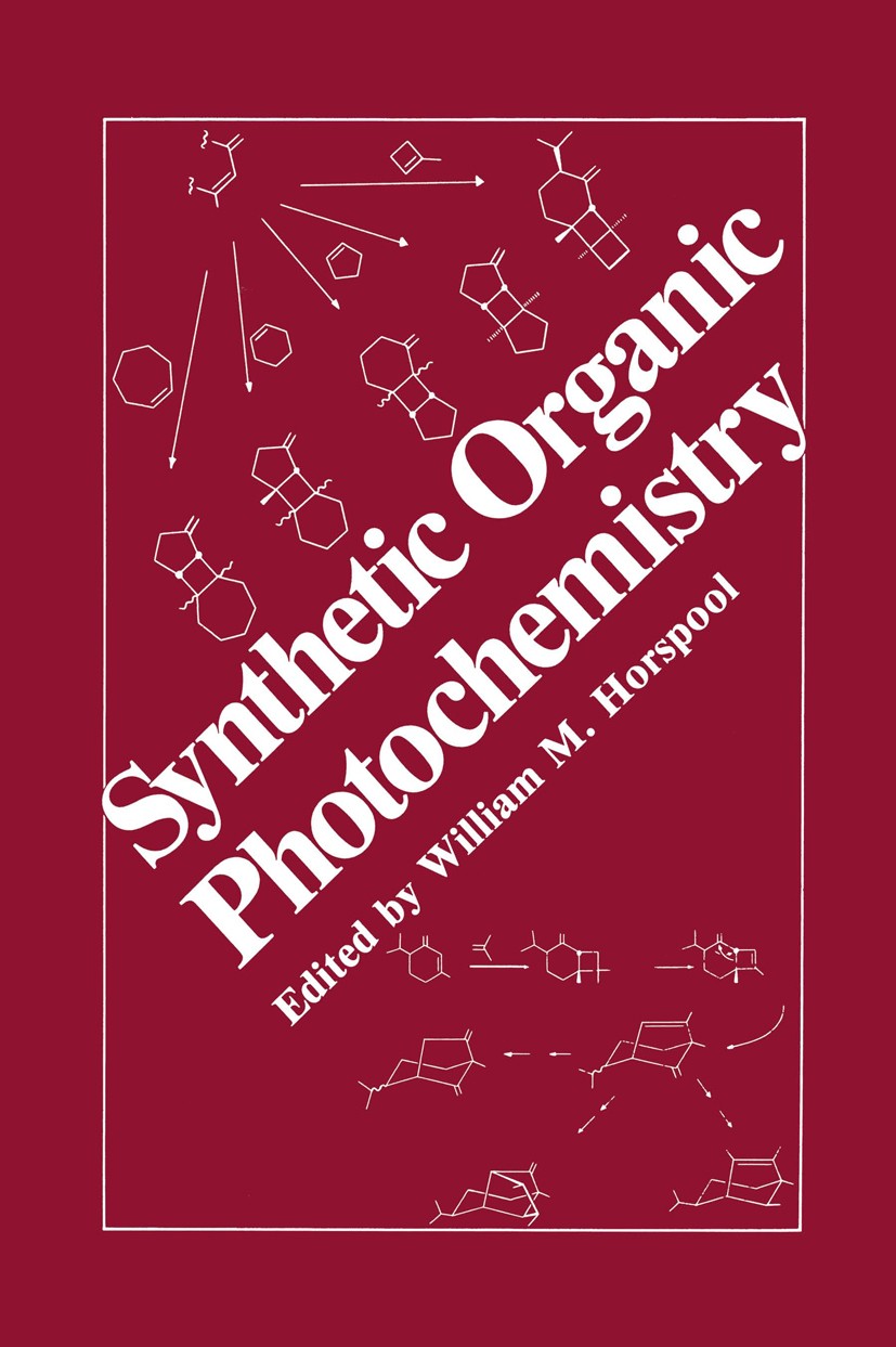 Titlebook: Synthetic Organic Photochemistry; William M. Horspool Book 1984 Plenum Press, New York 1984 Cycloaddition.Rearrangement.carbon.carbon diox Titlebook: Synthetic Organic Photochemistry; William M. Horspool Book 1984 Plenum Press, New York 1984 Cycloaddition.Rearrangement.carbon.carbon diox