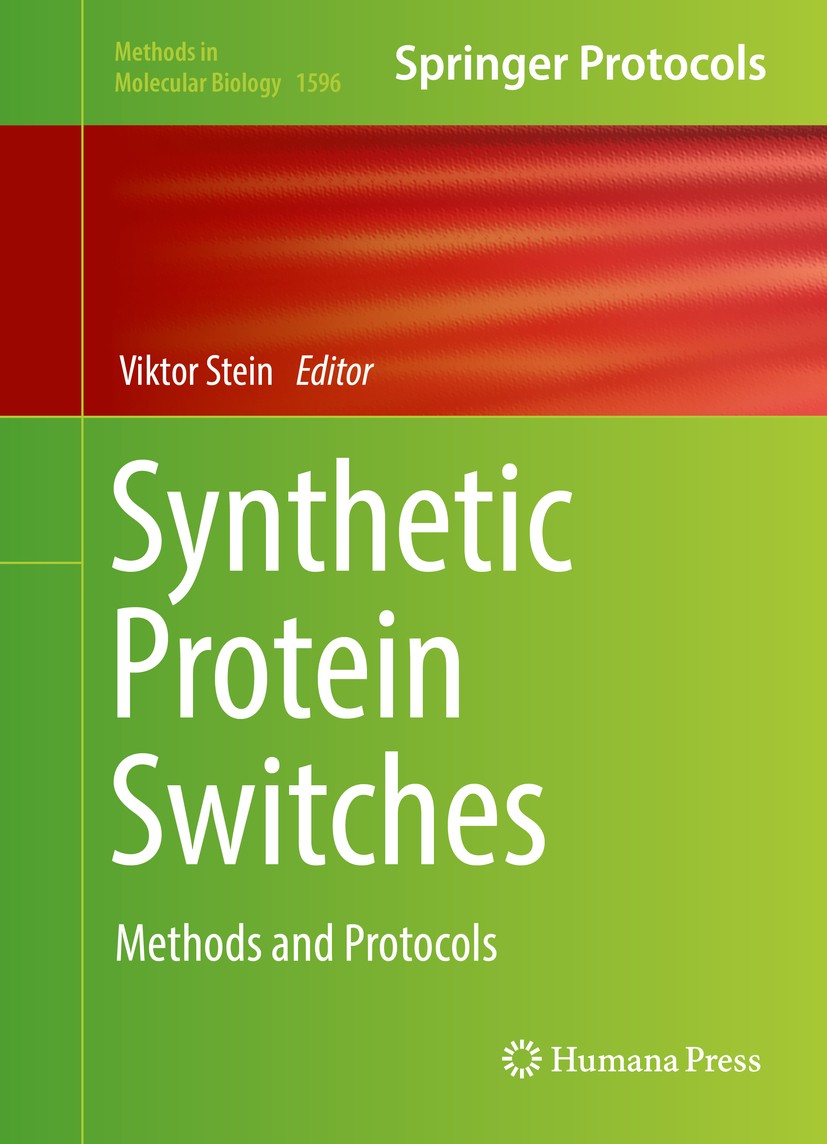 Titlebook: Synthetic Protein Switches; Methods and Protocol Viktor Stein Book 2017 Springer Science+Business Media LLC 2017 Bioluminescent sensors.Flu Titlebook: Synthetic Protein Switches; Methods and Protocol Viktor Stein Book 2017 Springer Science+Business Media LLC 2017 Bioluminescent sensors.Flu