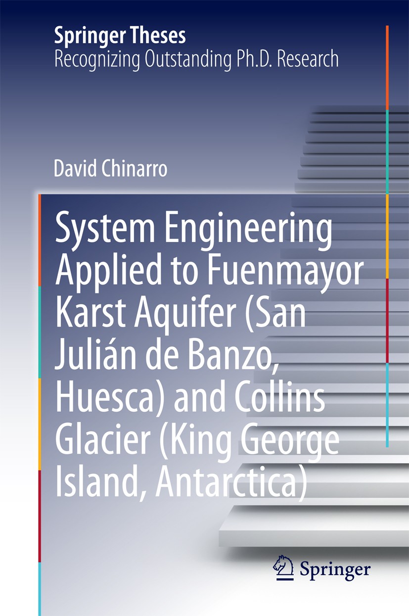 Titlebook: System Engineering Applied to Fuenmayor Karst Aquifer (San Julián de Banzo, Huesca) and Collins Glac; David Chinarro Book 2014 Springer In Titlebook: System Engineering Applied to Fuenmayor Karst Aquifer (San Julián de Banzo, Huesca) and Collins Glac; David Chinarro Book 2014 Springer In
