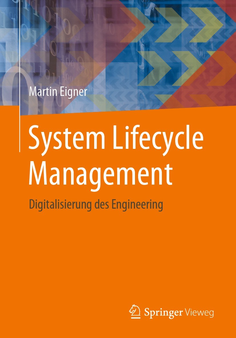 Titlebook: System Lifecycle Management; Digitalisierung des Martin Eigner Book 2021 Der/die Herausgeber bzw. der/die Autor(en), exklusiv lizenziert a Titlebook: System Lifecycle Management; Digitalisierung des Martin Eigner Book 2021 Der/die Herausgeber bzw. der/die Autor(en), exklusiv lizenziert a