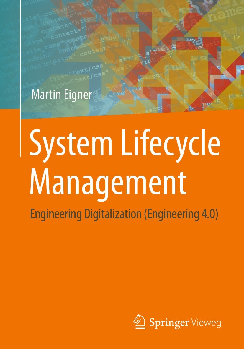 Titlebook: System Lifecycle Management; Engineering Digitali Martin Eigner Book 2021 The Editor(s) (if applicable) and The Author(s), under exclusive Titlebook: System Lifecycle Management; Engineering Digitali Martin Eigner Book 2021 The Editor(s) (if applicable) and The Author(s), under exclusive
