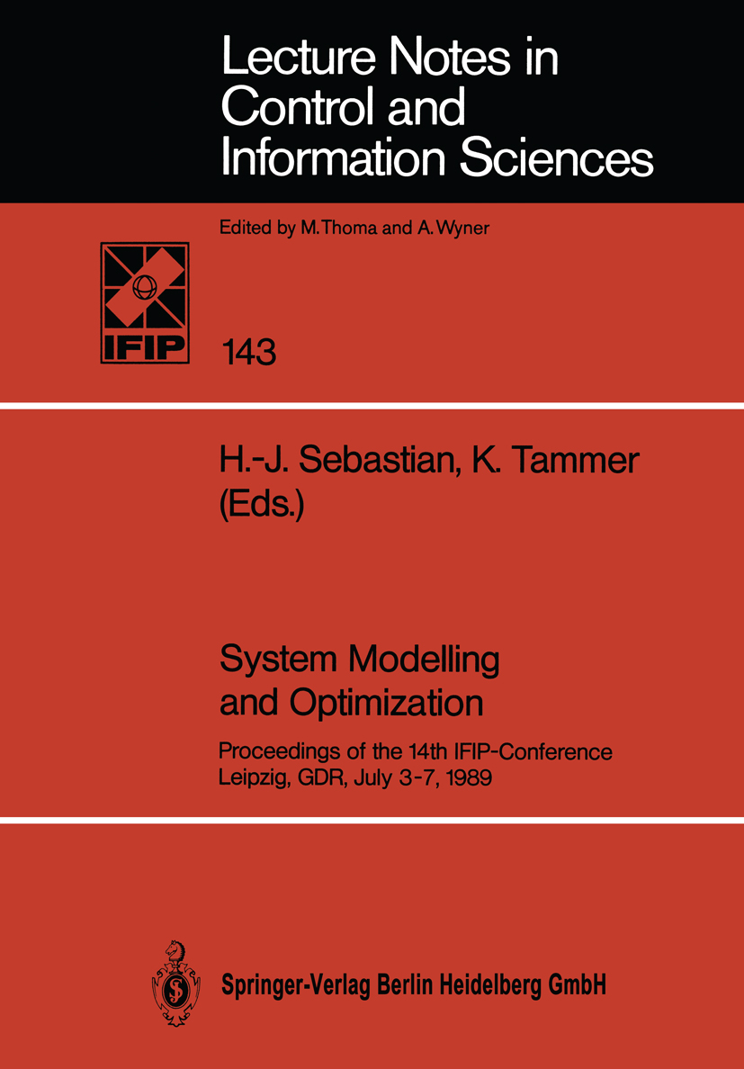 Titlebook: System Modelling and Optimization; Proceedings of the 1 H. -J. Sebastian,K. Tammer Conference proceedings 1990 Springer-Verlag Berlin Heide Titlebook: System Modelling and Optimization; Proceedings of the 1 H. -J. Sebastian,K. Tammer Conference proceedings 1990 Springer-Verlag Berlin Heide
