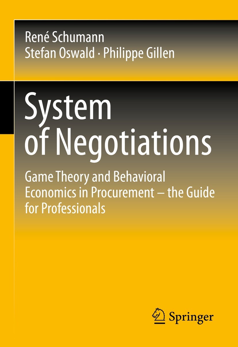 Titlebook: System of Negotiations; Game Theory and Beha René Schumann,Stefan Oswald,Philippe Gillen Book 2023 The Editor(s) (if applicable) and The Au Titlebook: System of Negotiations; Game Theory and Beha René Schumann,Stefan Oswald,Philippe Gillen Book 2023 The Editor(s) (if applicable) and The Au