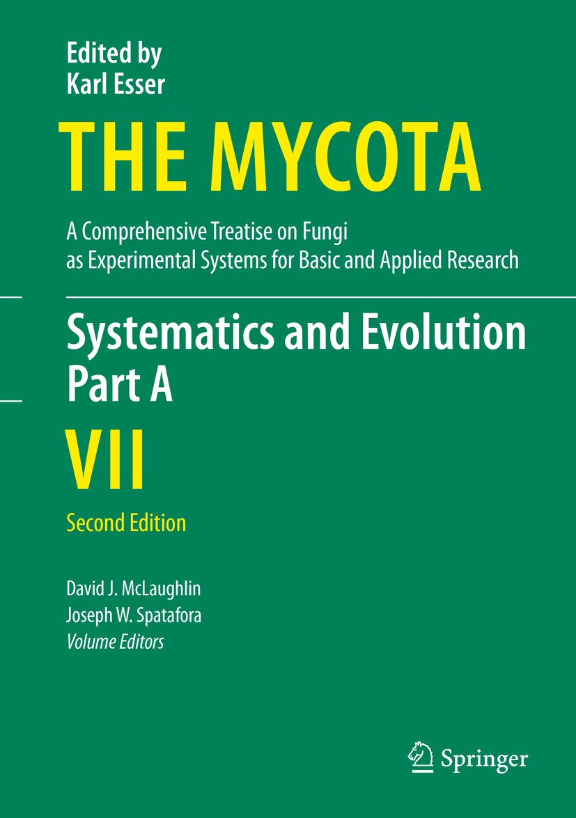 Titlebook: Systematics and Evolution; Part A David J. McLaughlin,Joseph W. Spatafora Book 2014Latest edition Springer-Verlag GmbH Germany 2014 Fungal Titlebook: Systematics and Evolution; Part A David J. McLaughlin,Joseph W. Spatafora Book 2014Latest edition Springer-Verlag GmbH Germany 2014 Fungal