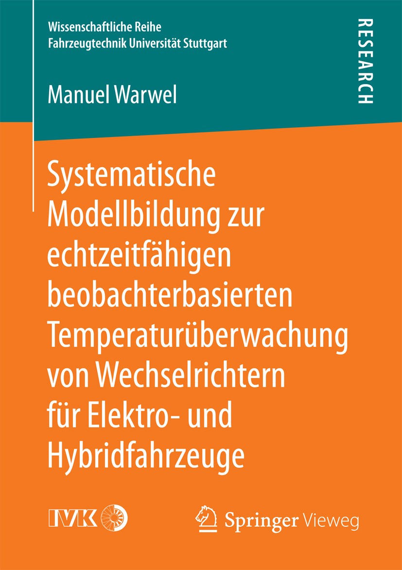 Titlebook: Systematische Modellbildung zur echtzeitfähigen beobachterbasierten Temperaturüberwachung von Wechse; Manuel Warwel Book 2017 Der/die Hera Titlebook: Systematische Modellbildung zur echtzeitfähigen beobachterbasierten Temperaturüberwachung von Wechse; Manuel Warwel Book 2017 Der/die Hera