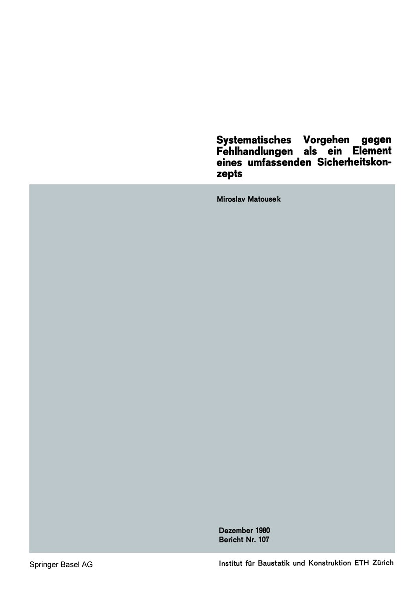 Titlebook: Systematisches Vorgehen gegen Fehlhandlungen als ein Element eines umfassenden Sicherheitskonzepts /; Miroslav Matousek Book 1980 Springer Titlebook: Systematisches Vorgehen gegen Fehlhandlungen als ein Element eines umfassenden Sicherheitskonzepts /; Miroslav Matousek Book 1980 Springer