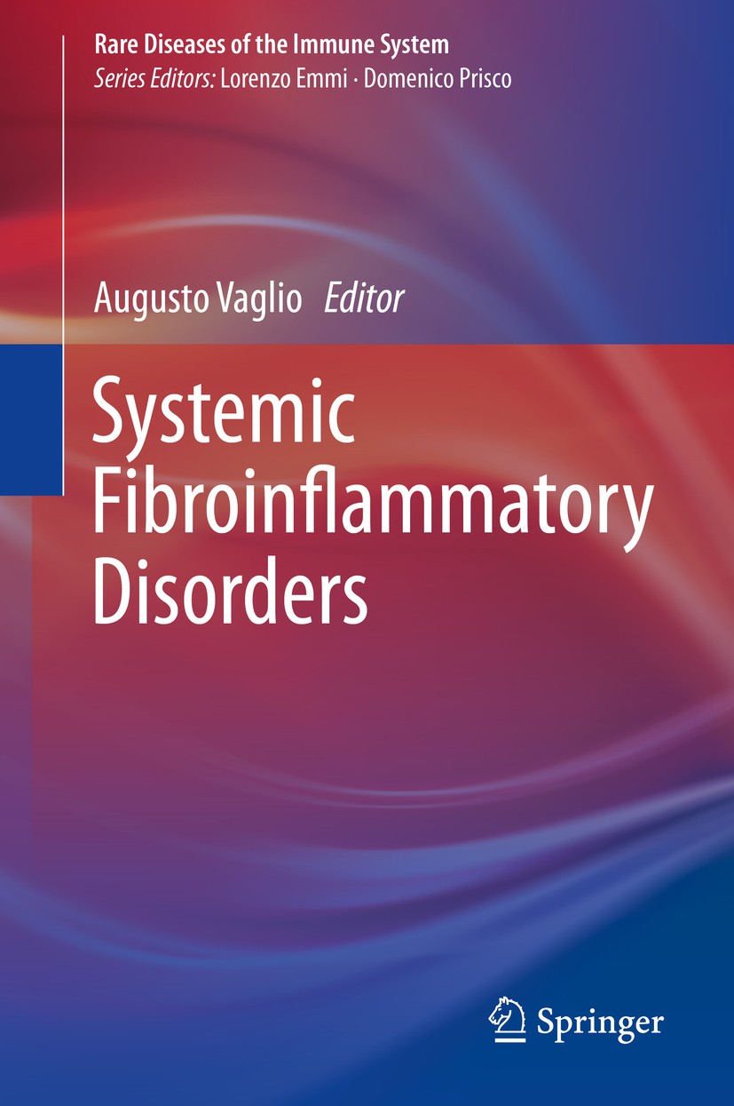 Titlebook: Systemic Fibroinflammatory Disorders; Augusto Vaglio Book 2017 Springer International Publishing Switzerland 2017 aortitis.multifocal fibr Titlebook: Systemic Fibroinflammatory Disorders; Augusto Vaglio Book 2017 Springer International Publishing Switzerland 2017 aortitis.multifocal fibr