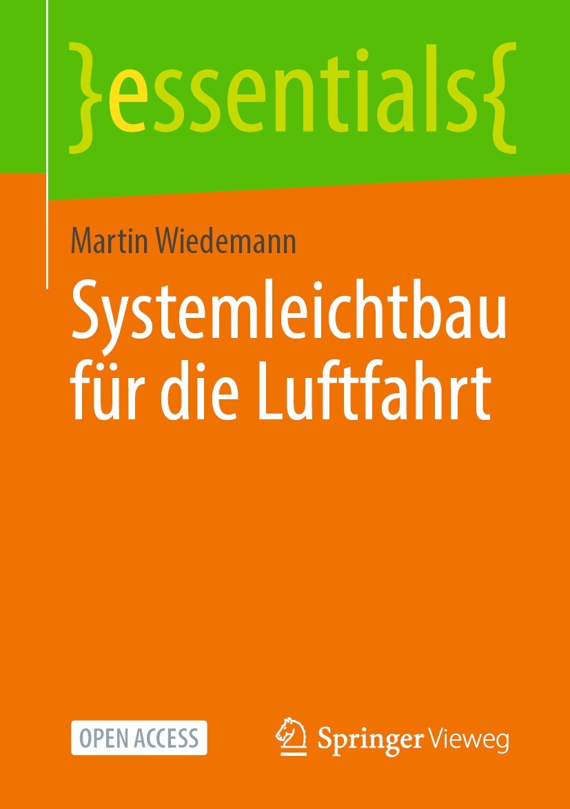 Titlebook: Systemleichtbau für die Luftfahrt; Martin Wiedemann Book‘‘‘‘‘‘‘‘ 2022 Deutsches Zentrum für Luft- und Raumfahrt e.V. (DLR), Linder Höhe, 5 Titlebook: Systemleichtbau für die Luftfahrt; Martin Wiedemann Book‘‘‘‘‘‘‘‘ 2022 Deutsches Zentrum für Luft- und Raumfahrt e.V. (DLR), Linder Höhe, 5