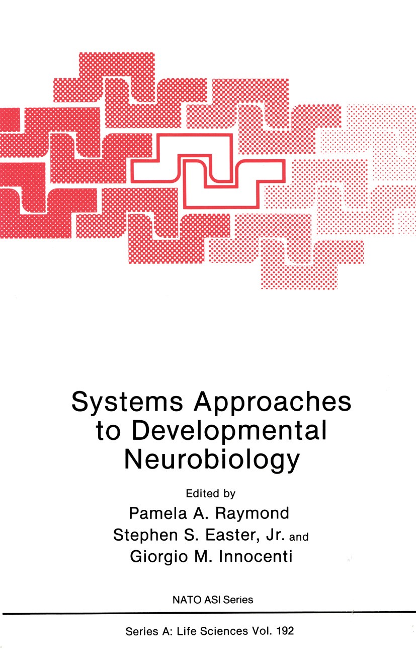 Titlebook: Systems Approaches to Developmental Neurobiology; Pamela A. Raymond,Stephen S. Easter,Giorgio M. Inn Book 1990 Plenum Press, New York 1990 Titlebook: Systems Approaches to Developmental Neurobiology; Pamela A. Raymond,Stephen S. Easter,Giorgio M. Inn Book 1990 Plenum Press, New York 1990
