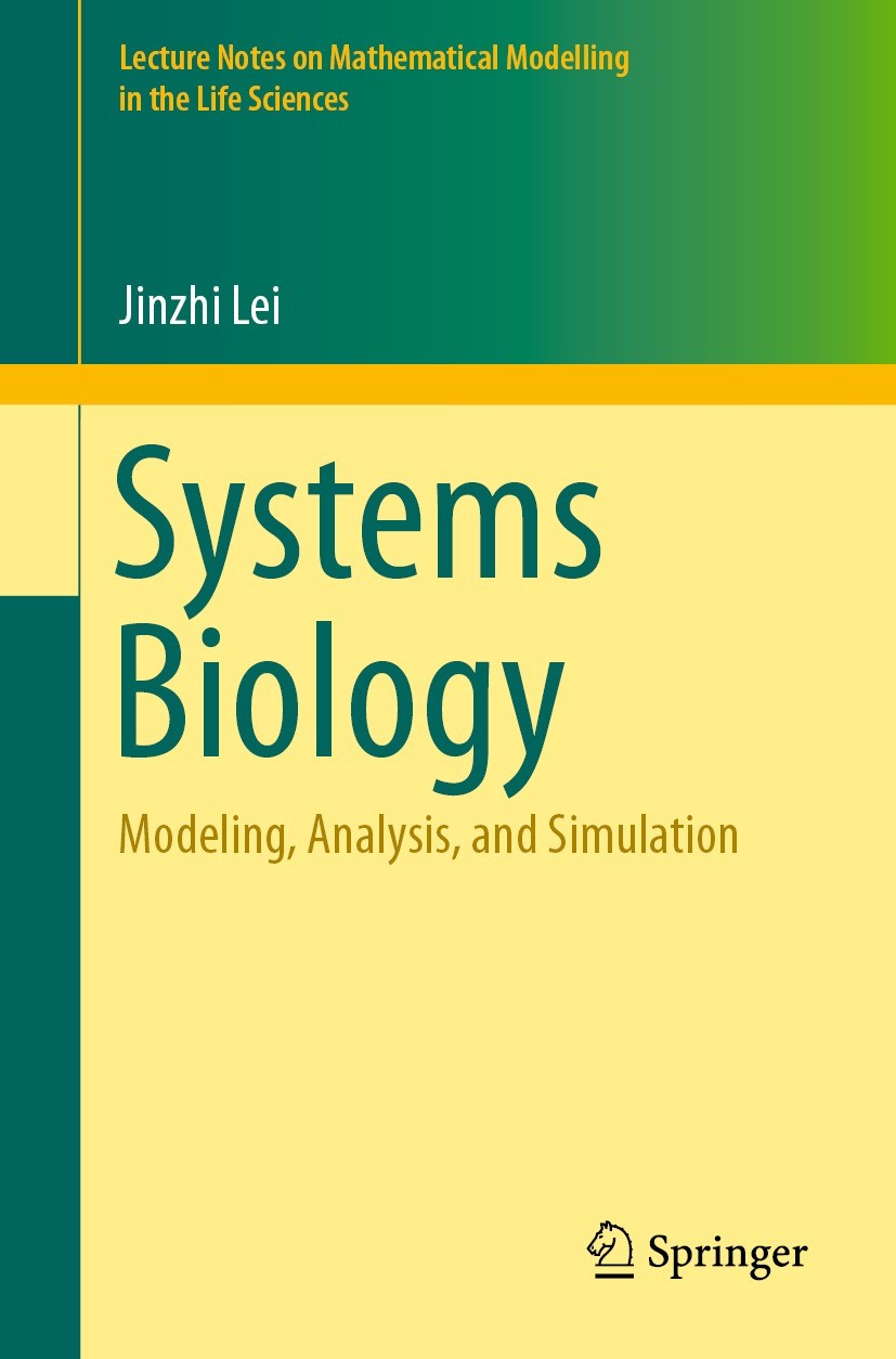Titlebook: Systems Biology; Modeling, Analysis, Jinzhi Lei Book 2021 The Editor(s) (if applicable) and The Author(s), under exclusive license to Spri Titlebook: Systems Biology; Modeling, Analysis, Jinzhi Lei Book 2021 The Editor(s) (if applicable) and The Author(s), under exclusive license to Spri