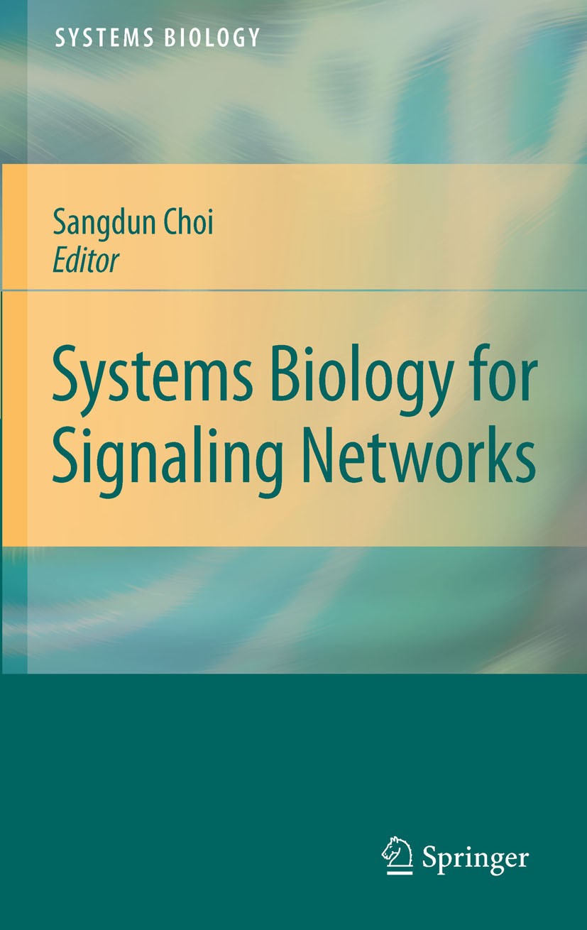 Titlebook: Systems Biology for Signaling Networks; Sangdun Choi Book 2010 Springer Science+Business Media, LLC 2010 Endoplasmatisches Reticulum.Micro Titlebook: Systems Biology for Signaling Networks; Sangdun Choi Book 2010 Springer Science+Business Media, LLC 2010 Endoplasmatisches Reticulum.Micro