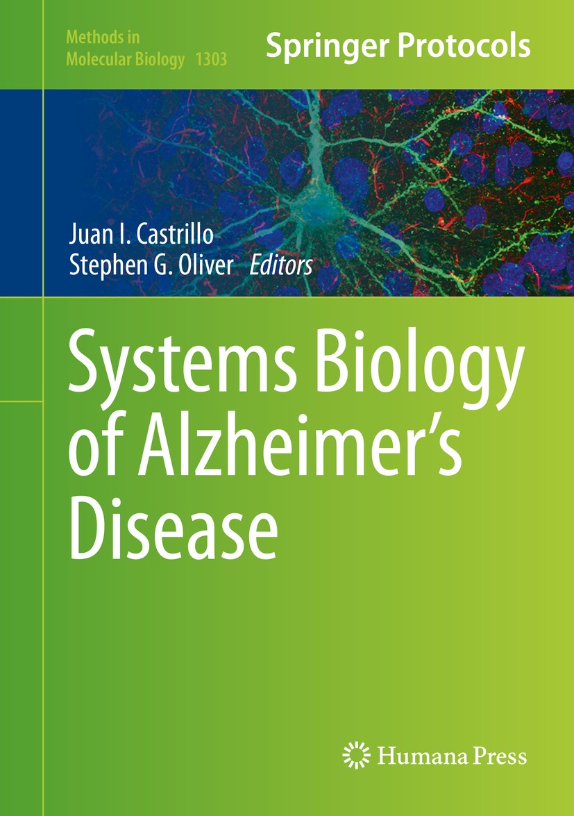 Titlebook: Systems Biology of Alzheimer‘s Disease; Juan I. Castrillo,Stephen G. Oliver Book 2016 Springer Science+Business Media New York 2016 Alzhei Titlebook: Systems Biology of Alzheimer‘s Disease; Juan I. Castrillo,Stephen G. Oliver Book 2016 Springer Science+Business Media New York 2016 Alzhei