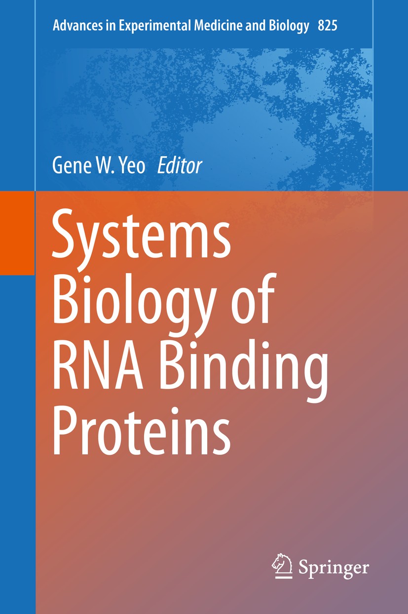 Titlebook: Systems Biology of RNA Binding Proteins; Gene W. Yeo Book 2014 The Editor(s) (if applicable) and The Author(s), under exclusive license to Titlebook: Systems Biology of RNA Binding Proteins; Gene W. Yeo Book 2014 The Editor(s) (if applicable) and The Author(s), under exclusive license to